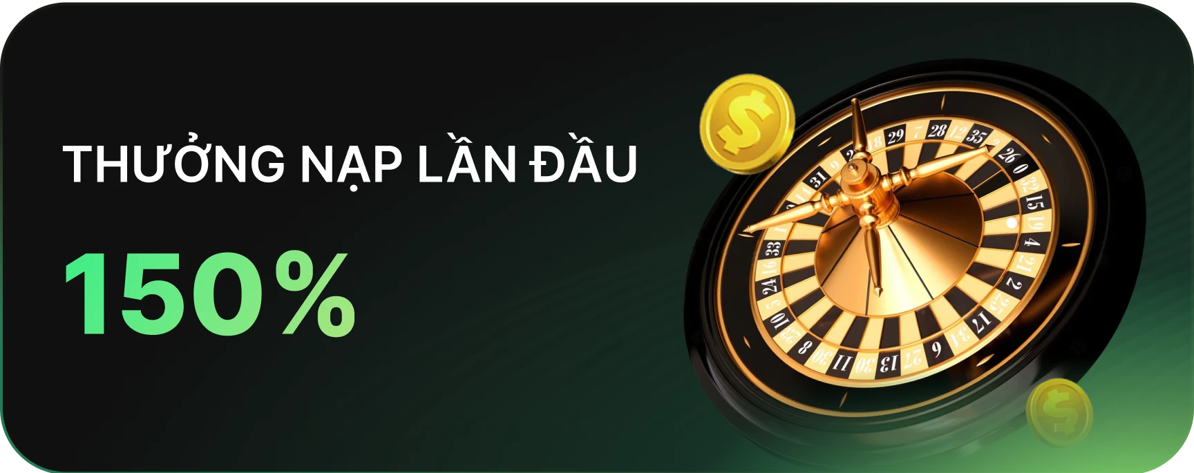 Thưởng 150% lần nạp đầu tiên